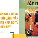 Văn học dân gian Đồng Nai trong bối cảnh văn học dân gian Nam Bộ từ 1945 đến nay