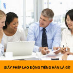 Giấy phép lao động tiếng Hàn là gì?