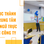 Thủ tục thành lập trung tâm ngoại ngữ trực thuộc công ty