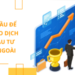 Bước đầu để xem giao dịch nhà đầu tư nước ngoài