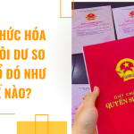 Hợp thức hóa đất dôi dư so với sổ đó như thế nào?