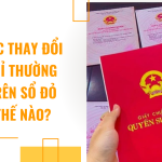 Thủ tục thay đổi địa chỉ thường trú trên sổ đỏ như thế nào?