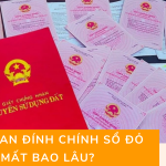 Thời gian đính chính sổ đỏ mất bao lâu?