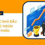 Thủ tục nhà đầu tư nước ngoài mua cổ phần