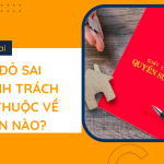 Cấp sổ đỏ sai quy định trách nhiệm thuộc về cơ quan nào?