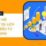 Thủ tục mở công ty du lịch có vốn đầu tư nước ngoài