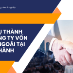 Dịch vụ thành lập công ty vốn nước ngoài tại Long Thành