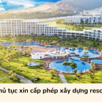 Thủ tục xin cấp phép xây dựng resort