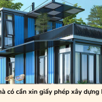 Xây nhà có cần xin giấy phép xây dựng không?