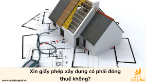 Xin giấy phép xây dựng có phải đóng thuế không?