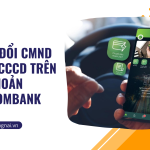 Cách đổi CMND sang CCCD trên tài khoản Vietcombank