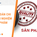 Hạch toán chi phí kiểm nghiệm sản phẩm [Chi tiết nhất 2024]