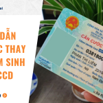 Hướng dẫn thủ tục thay đổi năm sinh trên CCCD