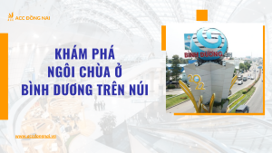 Khám phá ngôi chùa ở Bình Dương trên núi