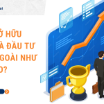 Tỷ lệ sở hữu của nhà đầu tư nước ngoài như thế nào?