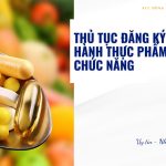 Thủ tục đăng ký lưu hành thực phẩm chức năng