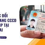 Thủ tục đổi CMND sang CCCD gắn chip tại Đồng Nai