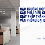 Các trường hợp nào cần phải điều chỉnh giấy phép thành lập văn phòng đại diện