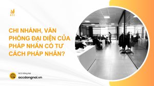 Chi nhánh, văn phòng đại diện của pháp nhân có tư cách pháp nhân?