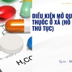 Điều kiện mở quầy thuốc ở xã (hồ sơ, thủ tục)