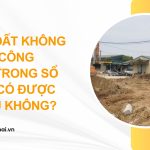 Phần đất không được công nhận trong sổ hồng có được đền bù không?