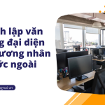 Thành lập văn phòng đại diện của thương nhân nước ngoài