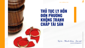 Thủ tục ly hôn đơn phương không tranh chấp tài sản 2024