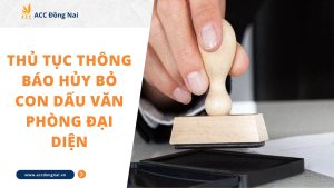 Thủ tục thông báo hủy bỏ con dấu văn phòng đại diện