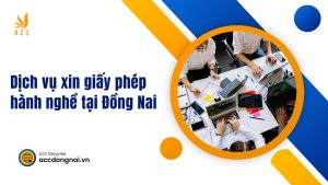 Dịch vụ xin giấy phép hành nghề tại Đồng Nai