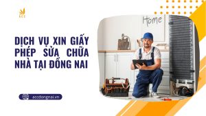 Dịch vụ xin giấy phép sửa chữa nhà tại Đồng Nai