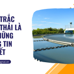 Quan trắc nước thải là gì? Những thông tin chi tiết