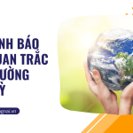 Quy định báo cáo quan trắc môi trường định kỳ