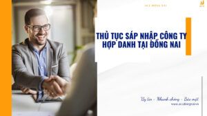 Thủ tục sáp nhập Công ty hợp danh tại Đồng Nai