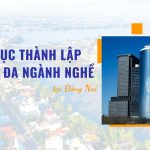 Thủ tục thành lập công ty đa ngành nghề tại Đồng Nai