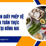 Dịch vụ xin giấy phép vệ sinh an toàn thực phẩm tại Đồng Nai