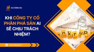 Khi công ty cổ phần phá sản ai sẽ chịu trách nhiệm?