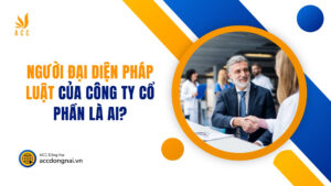 Người đại diện pháp luật của công ty cổ phần là ai?