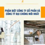 Phân biệt công ty cổ phần và công ty đại chúng mới nhất