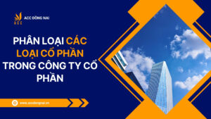 Phân loại các loại cổ phần trong công ty cổ phần