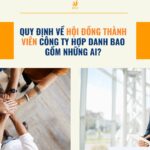 Quy định về hội đồng thành viên công ty hợp danh bao gồm những ai