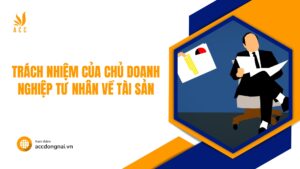 Trách nhiệm của chủ doanh nghiệp tư nhân về tài sản