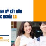 Dịch vụ đăng ký kết hôn người nước ngoài tại Đồng Nai