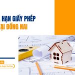 Dịch vụ gia hạn giấy phép xây dựng tại Đồng Nai