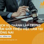 Dịch vụ thành lập trung tâm giới thiệu việc làm tại Đồng Nai