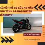 Phí rút hồ sơ gốc xe máy cùng tỉnh là bao nhiêu hiện nay