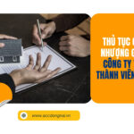 Thủ tục chuyển nhượng góp vốn công ty TNHH 2 thành viên trở lên