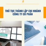 Thủ tục thành lập chi nhánh công ty cổ phần