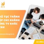 Thủ tục thành lập chi nhánh công ty khác tỉnh