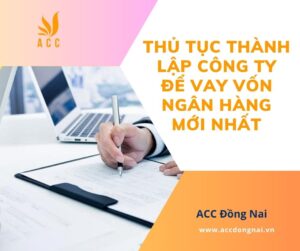 Thủ tục thành lập công ty để vay vốn ngân hàng mới nhất