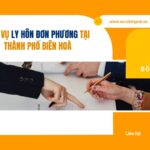 Dịch vụ ly hôn đơn phương tại Thành phố Biên Hoà